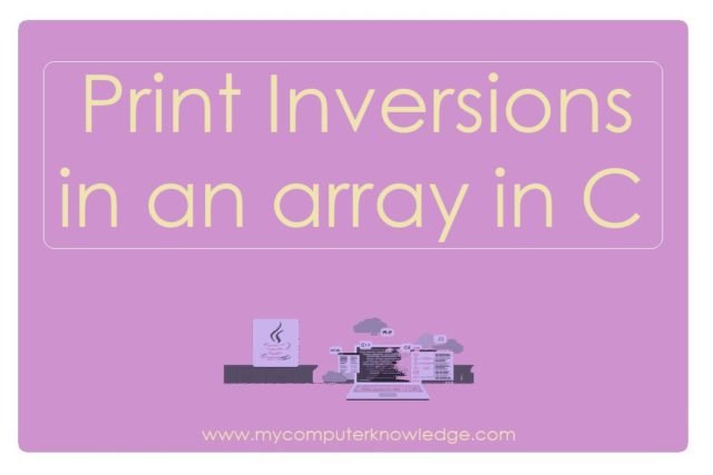 Print Inversions in an array in C